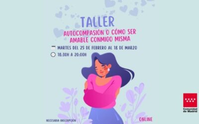 Taller online para mujeres ‘Autocompasión o cómo ser amable conmigo misma’