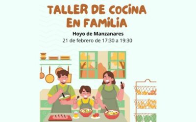 El próximo 21 de febrero taller de cocina en familia en Hoyo de Manzanares