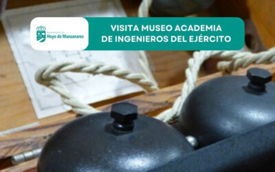 Visita al Museo de la Academia de Ingenieros del Ejército de Hoyo de Manzanares
