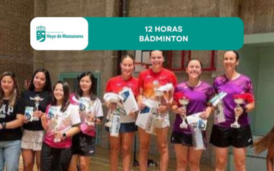 Éxito de participación en la XXIV edición de las ’12 Horas de Bádminton’ de Hoyo de Manzanares