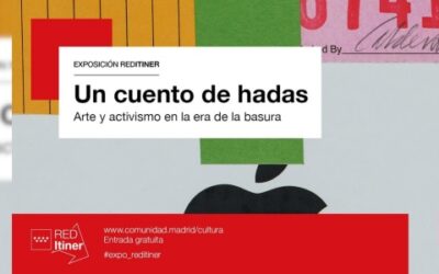 La exposición «Un cuento de hadas. Arte y activismo en la era de la basura» de la Red Itiner llega a Hoyo de Manzanares