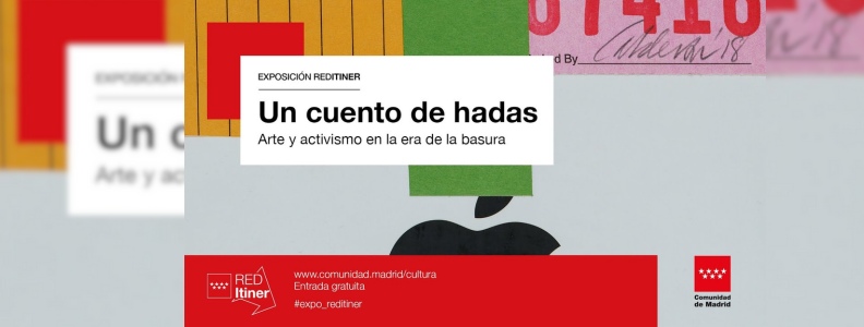 La exposición «Un cuento de hadas. Arte y activismo en la era de la basura» de la Red Itiner llega a Hoyo de Manzanares