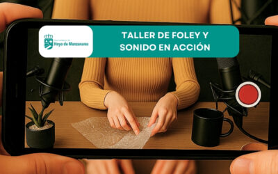 Taller de Foley y sonido en acción: «tu película sonora» en Hoyo de Manzanares
