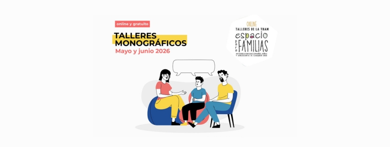 Talleres Mancomunidad THAM: Espacio para familias mayo – junio 2026