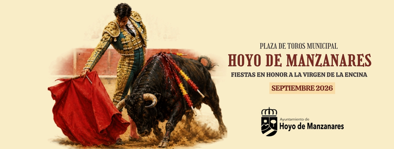 Hoyo de Manzanares presenta el programa de Festejos Taurinos 2026